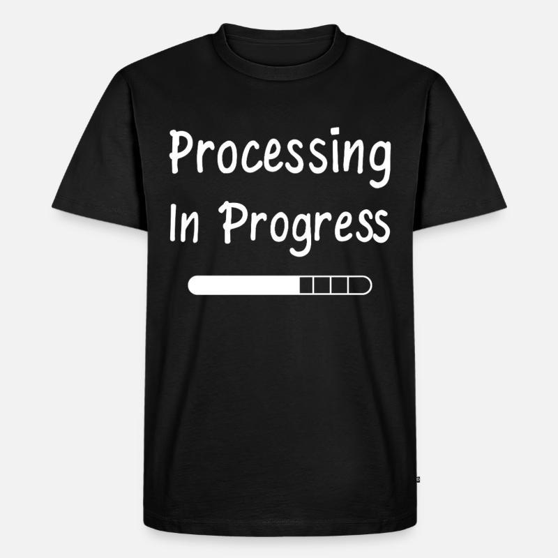 Processing In Progress Ladebalken Statement - Männer Premium Bio T-Shirt - Schwarz
