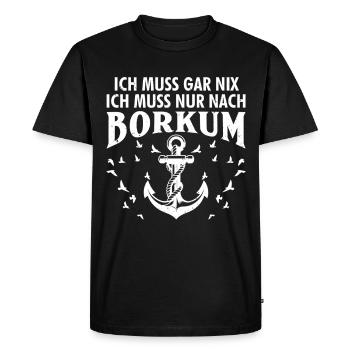 North Sea, you don't have to do anything, you just have to go to Borkum. Funny. - Men's Premium Organic T-Shirt - black - Front - Nico (187cm)