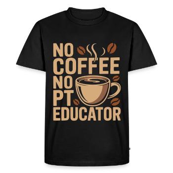 PT Educator No Coffee No PT Mentoring Coffee Lover - Men's Premium Organic T-Shirt - black - Front - Nico (187cm)