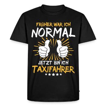 Taxi Driver Saying - Men's Premium Organic T-Shirt - black - Front - Nico (187cm)