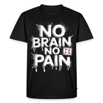 No Brain No Pain Shirt – Streetwear - Men's Premium Organic T-Shirt - black - Front - Nico (187cm)