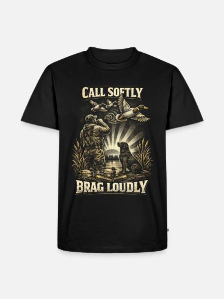 Duck Hunting Call Softly Brag Loudly - Men's Premium Organic T-Shirt - black