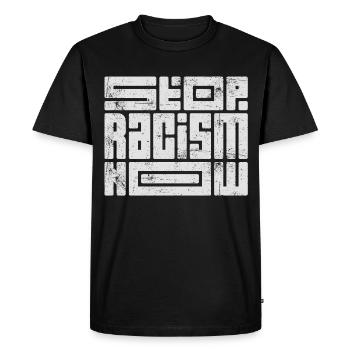 Stop Racism Now - Men's Premium Organic T-Shirt - black - Front - Nico (187cm)