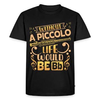  Piccoloist life would be Bb Marching Band - Men's Premium Organic T-Shirt - black - Front - Nico (187cm)