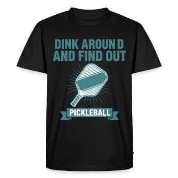 Pickleball Dink Around And Find Out Player Love - Men's Premium Organic T-Shirt - black - Front - Nico (187cm)