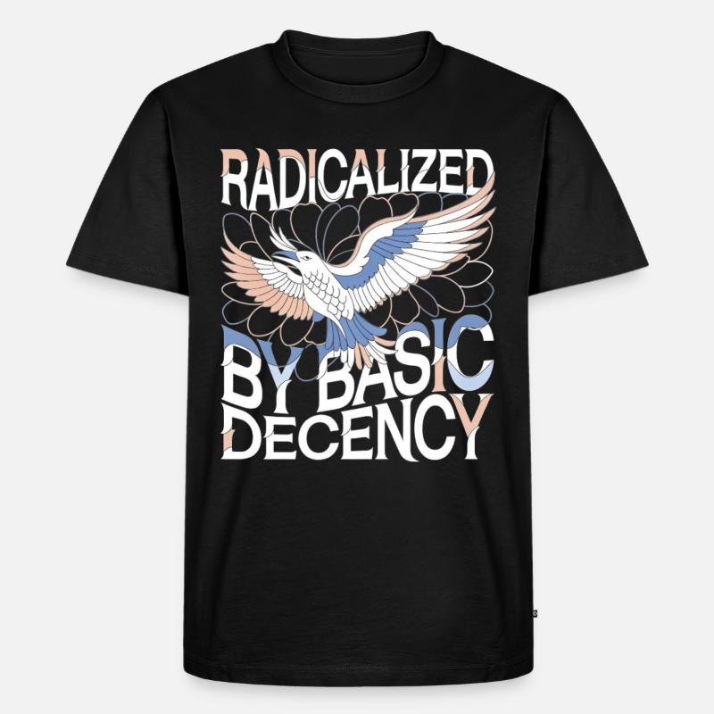 Radicalized by Basic Decency Statement Kunst - Männer Premium Bio T-Shirt - Schwarz