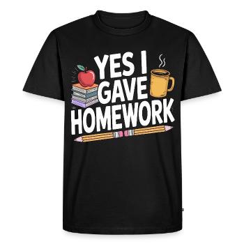 High School Teacher Yes I Gave Homework Education - Men's Premium Organic T-Shirt - black - Front - Nico (187cm)
