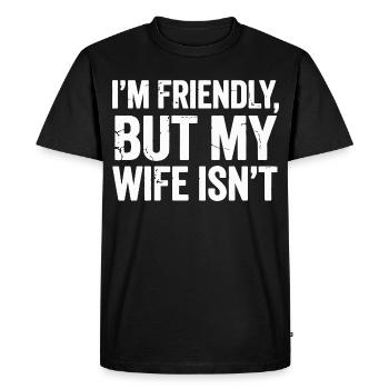 Je suis gentil, ma femme ne l’est pas – design drôle - T-shirt Premium bio Homme - noir - Devant - Nico (187cm)
