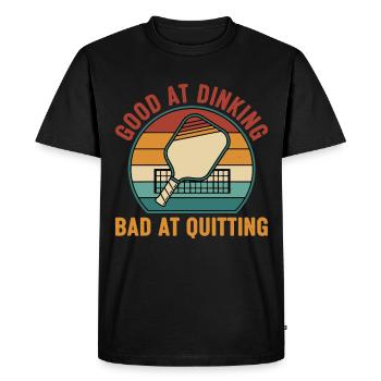 Pickleball Funny Player Good At Dinking Bad At - Men's Premium Organic T-Shirt - black - Front - Nico (187cm)