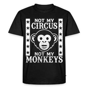 Not my Circus, Not my Monkeys - Men's Premium Organic T-Shirt - black - Front - Nico (187cm)