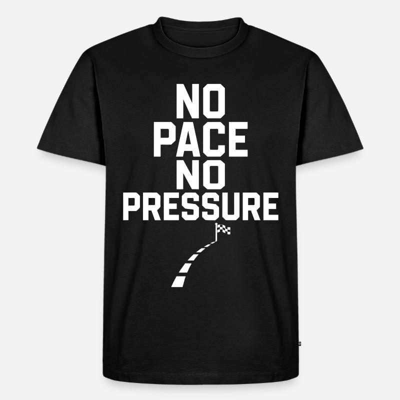 No Pace No Pressure - Männer Premium Bio T-Shirt - Schwarz