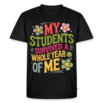 My Students Survived A Whole Year of Me Teacher - Men's Premium Organic T-Shirt - black - Front - Nico (187cm)