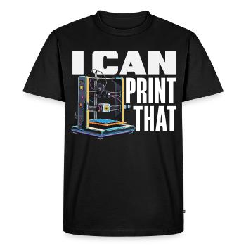I Can Print The 3D Printer Maker Funny - Men's Premium Organic T-Shirt - black - Front - Nico (187cm)