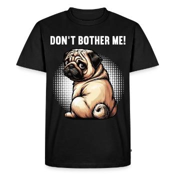 Ne me dérange pas Carlin, carlin, Carlin, propriétaire, Porte-carlin. - T-shirt Premium bio Homme - noir - Devant - Nico (187cm)