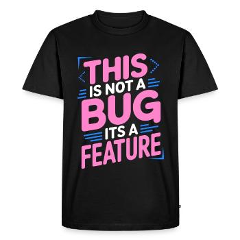 Game Developer This Is Not A Bug Game Programming - Men's Premium Organic T-Shirt - black - Front - Nico (187cm)