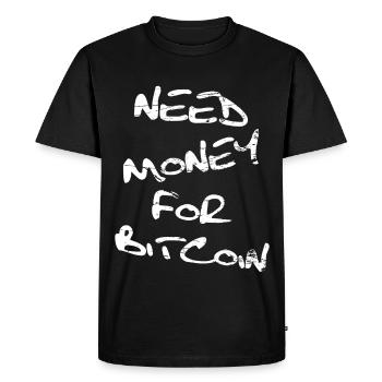 Need Money for Bitcoin - Men's Premium Organic T-Shirt - black - Front - Nico (187cm)