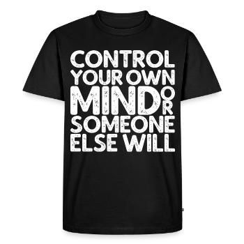 Contrôlez votre propre esprit ou quelqu’un d’autre le fera - T-shirt Premium bio Homme - noir - Devant - Nico (187cm)