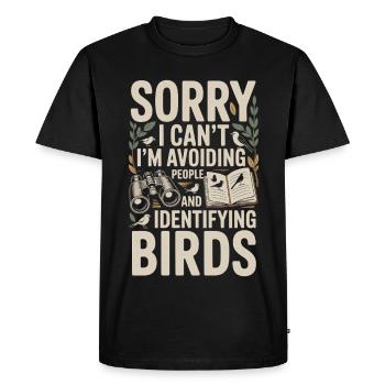 Sorry I avoid people birds - Men's Premium Organic T-Shirt - black - Front - Nico (187cm)
