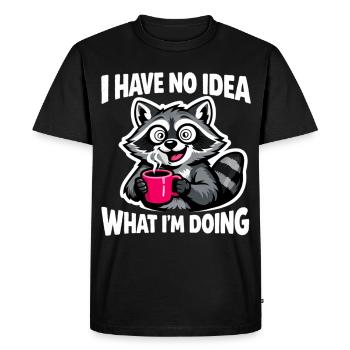 Raccoon Saying I Have No Idea What I'm Doing - Men's Premium Organic T-Shirt - black - Front - Nico (187cm)
