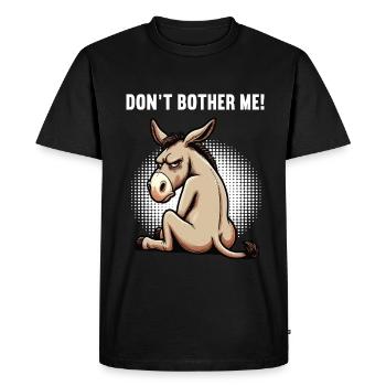 Don't Bother Me Donkey Donkey Donkey Holder Muli - Men's Premium Organic T-Shirt - black - Front - Nico (187cm)