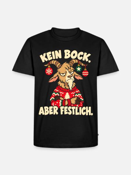 Kein Bock, aber festlich – Weihnachtsziege - Männer Premium Bio T-Shirt - Schwarz