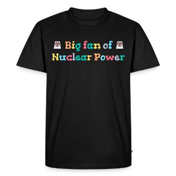 Big fan of nuclear energy - Men's Premium Organic T-Shirt - black - Front - Nico (187cm)