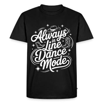 Always in Line Dance Mode LInedance Design - Men's Premium Organic T-Shirt - black - Front - Nico (187cm)