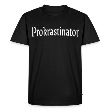 Procrastinator T-Shirt Funny Saying Gift - Men's Premium Organic T-Shirt - black - Front - Nico (187cm)