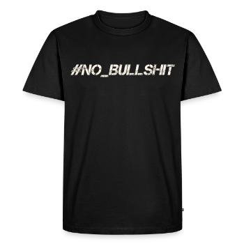 HASHTAG NO BULLSHIT #NoBullshit # No Bullshit - T-shirt Premium bio Homme - noir - Devant - Nico (187cm)