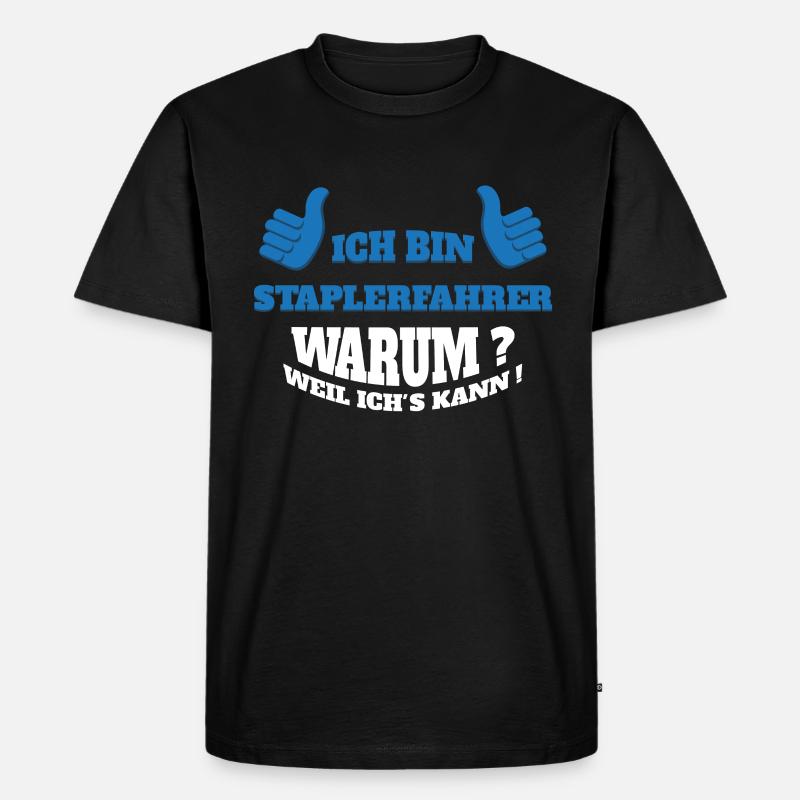 Staplerfahrer Stapler Lagerist Geschenkidee spruch - Männer Premium Bio T-Shirt - Schwarz
