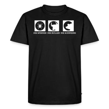 Die Spinnen Die Bullen Die Schweine - Männer Premium Bio T-Shirt - Schwarz - Vorne - Nico (187cm)