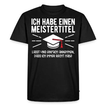 Meistertitel Meisterprüfung Meister lustig - Männer Premium Bio T-Shirt - Schwarz - Vorne - Nico (187cm)