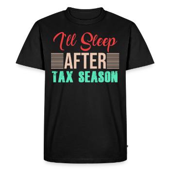 TAX DAY I'll sleep after tax season - Men's Premium Organic T-Shirt - black - Front - Nico (187cm)