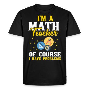 I'm A Math Teacher Mathematics Subject Algebra Equ - Men's Premium Organic T-Shirt - black - Front - Nico (187cm)