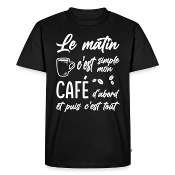 café humour, café du matin citation, - T-shirt Premium bio Homme - noir - Devant - Nico (187cm)