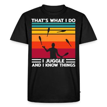 I Juggle And I Know Things Toss Juggling Juggler G - T-shirt Premium bio Homme - noir - Devant - Nico (187cm)