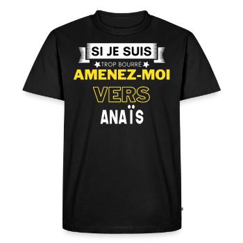 si je suis trop bourré amenez moi vers Anaïs - T-shirt Premium bio Homme - noir - Devant - Nico (187cm)