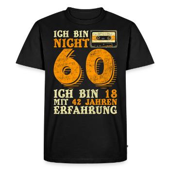 Not 60 I Am 18 With 42 years of experience - Men's Premium Organic T-Shirt - black - Front - Nico (187cm)
