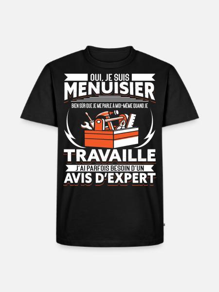 Menuisier Humour - T-shirt Premium bio Homme - noir