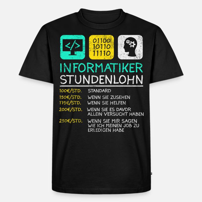 Informatiker Stundenlohn - Männer Premium Bio T-Shirt - Schwarz