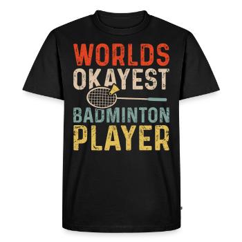 Worlds Okayest Badminton Player Retro Badminton - Men's Premium Organic T-Shirt - black - Front - Nico (187cm)