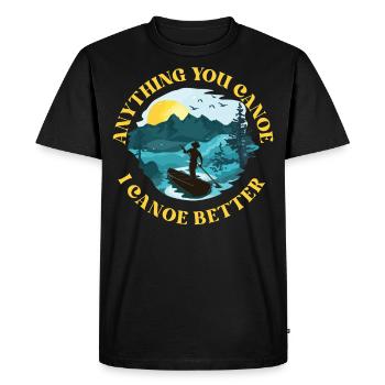 Canoe Canoeing Anything You Canoe - Men's Premium Organic T-Shirt - black - Front - Nico (187cm)