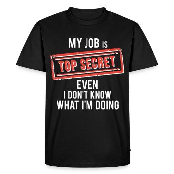 mon travail top secret même je ne sais pas ce que je fais - T-shirt Premium bio Homme - noir - Devant - Nico (187cm)