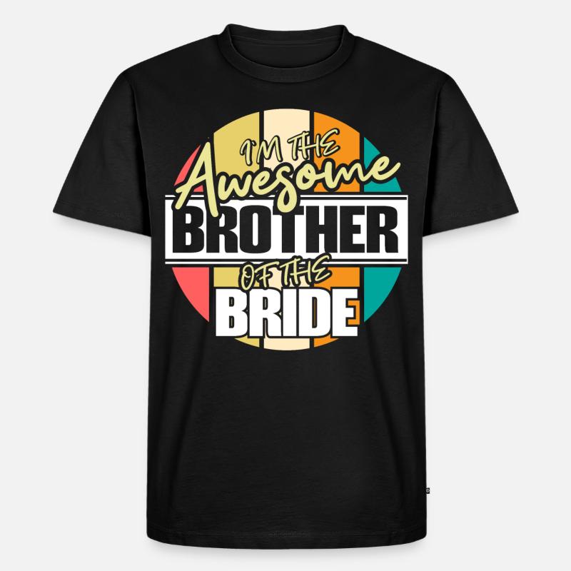 Bruder der Braut Schwester Geschenkidee - Männer Premium Bio T-Shirt - Schwarz