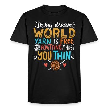 Knitting - In My Dream World Yarn Is Free - Men's Premium Organic T-Shirt - black - Front - Nico (187cm)