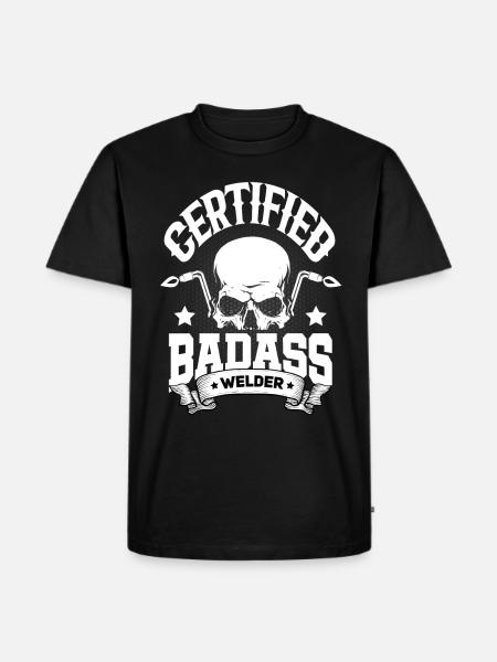 Welder Welding Certified Badasss Welder - Men's Premium Organic T-Shirt - black