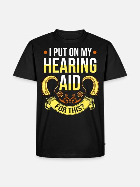 Hearing aid deaf deaf deafness hearing loss - Men's Premium Organic T-Shirt - black