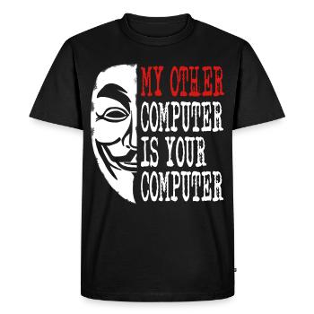 Hacker - My other computer is yours - Men's Premium Organic T-Shirt - black - Front - Nico (187cm)