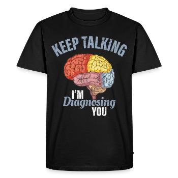 Continuez à parler, je vous diagnostique Psychologie Drôle G - T-shirt Premium bio Homme - noir - Devant - Nico (187cm)