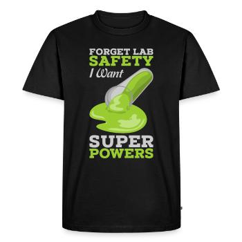 Oubliez la sécurité en laboratoire Je veux un cadeau de super pouvoirs - T-shirt Premium bio Homme - noir - Devant - Nico (187cm)